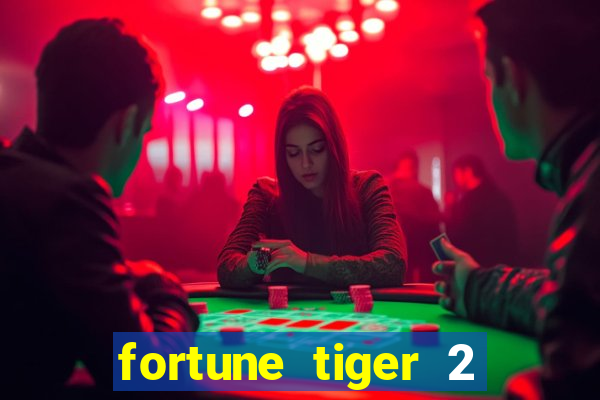 fortune tiger 2 demo free